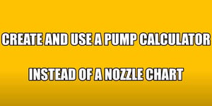 Pump Spray Nozzle Selection Chart & Calculator [Video Pt. 2]